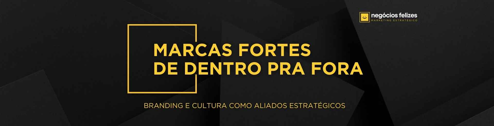 BANNER CULTURA E BRANDING NEGÓCIOS FELIZES